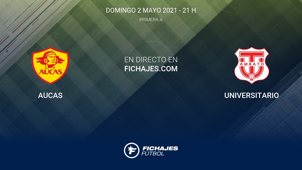 Aucas vs Universitario | Partido en Directo - 11ª jornada de Primera A ...