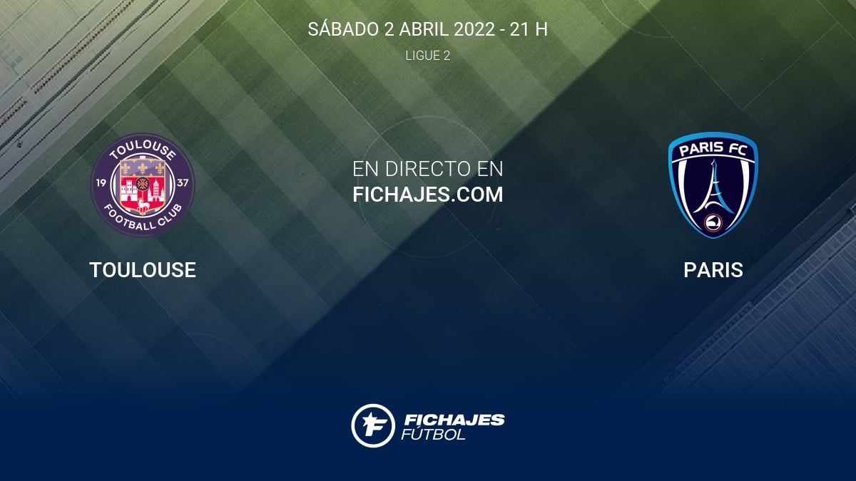 Toulouse vs Paris FC Partido en Directo 31ª jornada de Ligue 2 2021/2022 2/4