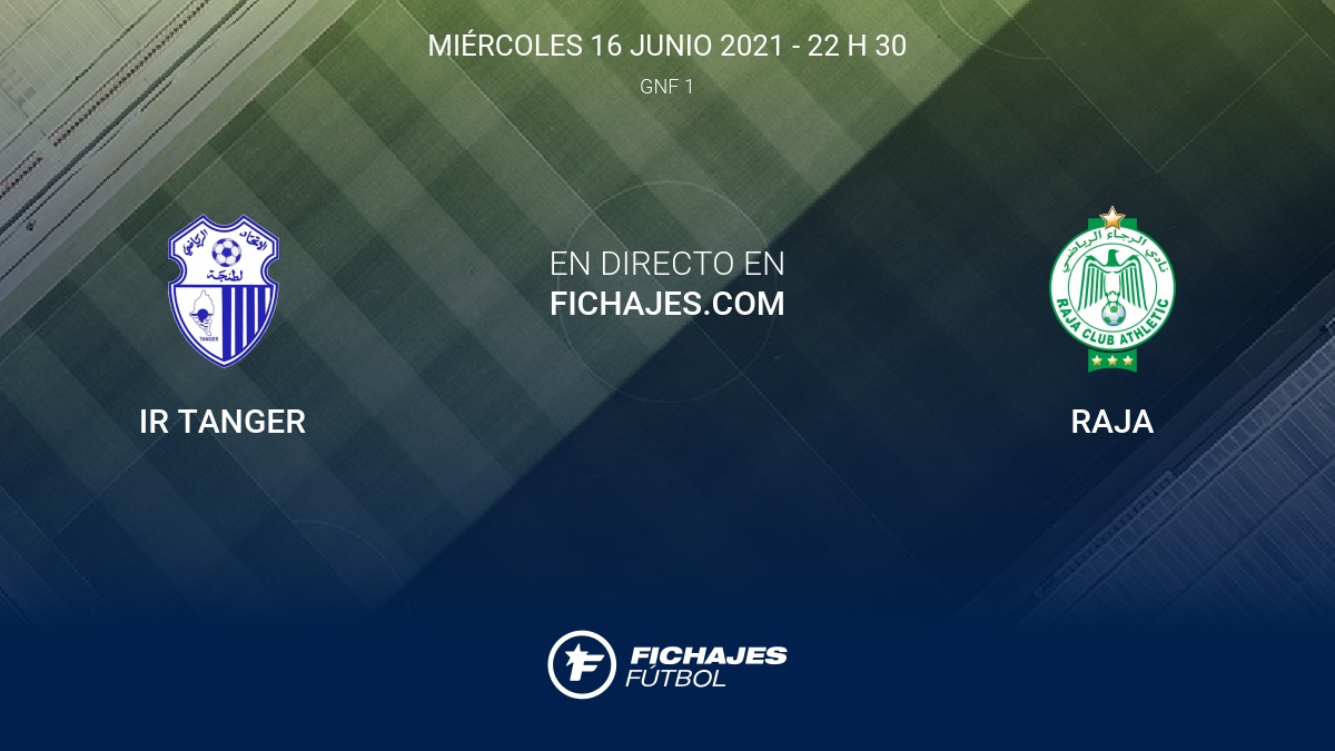 Resultados Ir Tanger Raja 0 3 22ª Jornada De Gnf 1 21 16 6 Resumen Goles