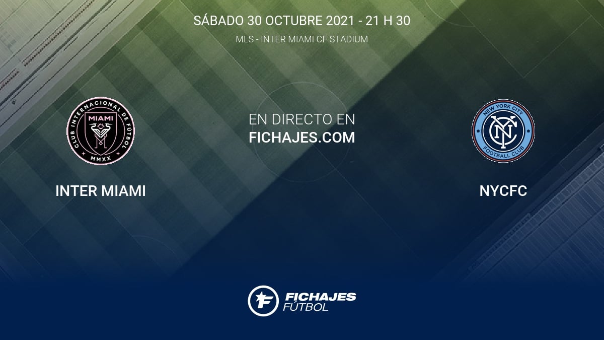 Inter Miami vs NYCFC Partido en Directo Temporada de MLS 2021 30/10