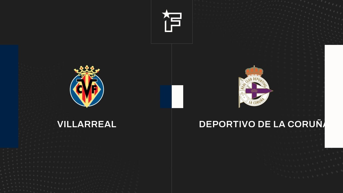 Vídeo, todos los goles del enfrentamiento entre Villarreal y Deportivo de la Coruña