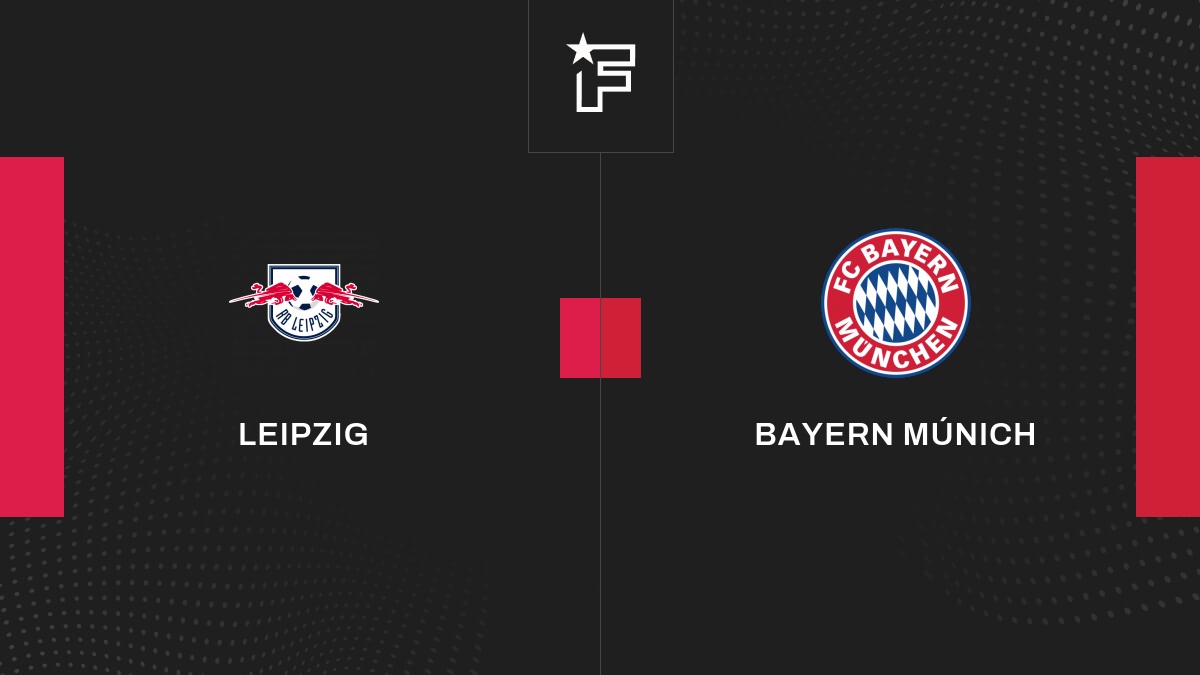 Vídeo, todos los goles del encuentro entre Leipzig y Bayern Múnich